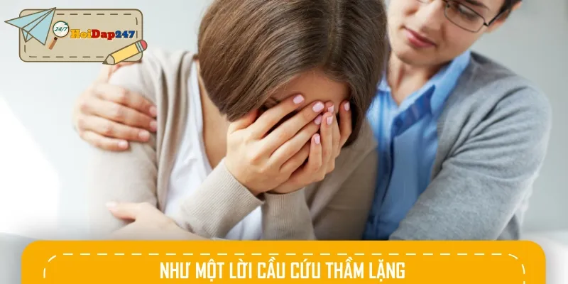 Con người khóc có thể là một lời cầu cứu thầm lặng