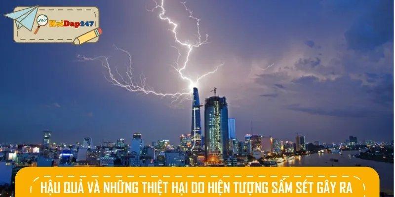 Một số hậu quả và thiệt hại do các hiện tượng sấm sét