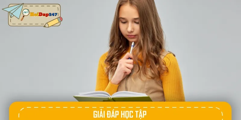 Chuyên mục giải đáp học tập tại đây hỗ trợ mọi kiến thức cho học sinh
