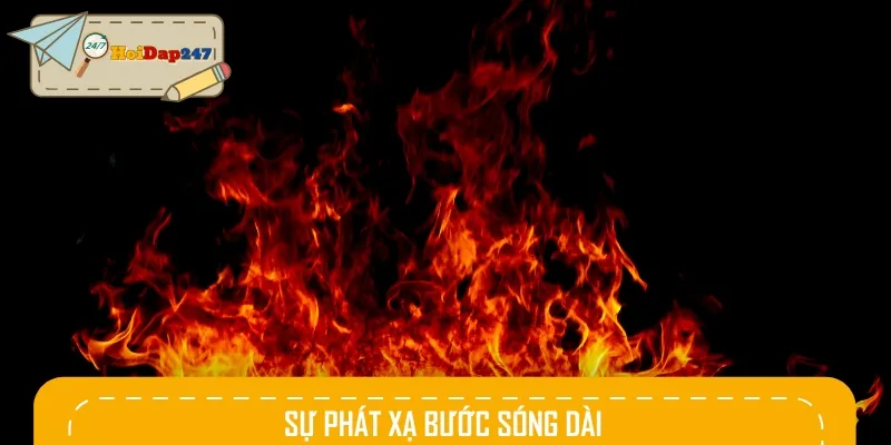Sự phát xạ bước sóng dài cũng là nguyên nhân khiến lửa có màu đỏ