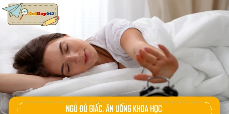 Hãy ngủ đủ giấc và ăn uống khoa học để não bộ nghỉ ngơi