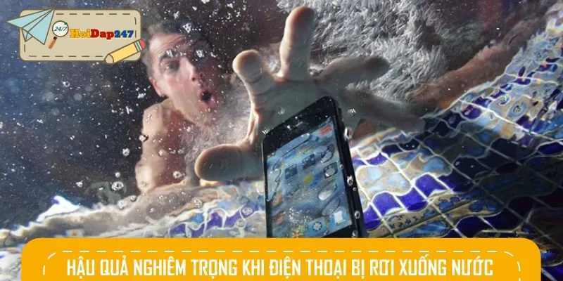 Hậu quả nghiêm trọng nếu điện thoại bị rơi xuống nước