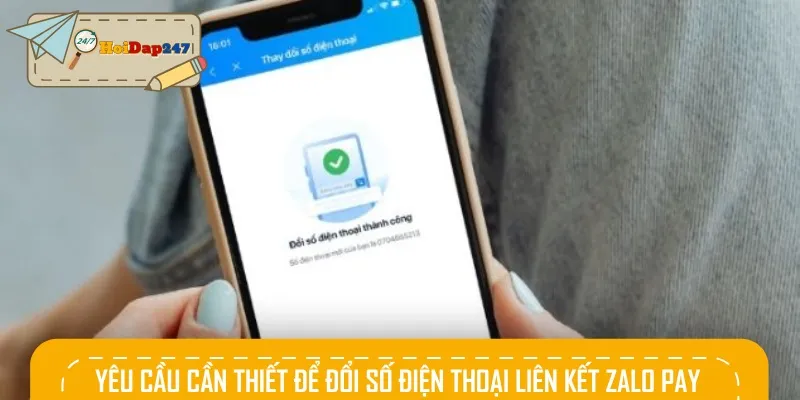 Điều kiện đổi số điện thoại liên kết Zalo Pay bạn mới cần biết