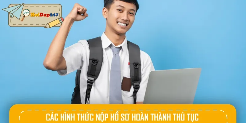Một số hình thức nộp hồ sơ theo thủ tục tiếp nhận học sinh trung học
